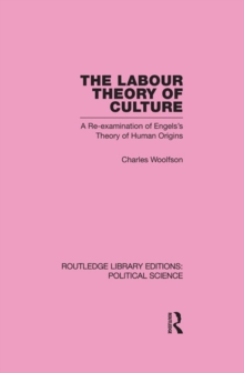 Labour Theory of Culture Routledge Library Editions: Political Science Volume 42