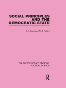 Social Principles and the Democratic State (Routledge Library Editions: Political Science Volume 4)