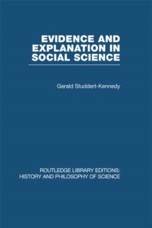 Evidence and Explanation in Social Science : An Inter-disciplinary Approach