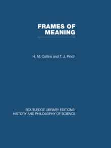 Frames of Meaning : The Social Construction of Extraordinary Science