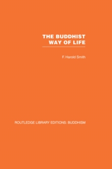 The Buddhist Way of Life : Its Philosophy and History