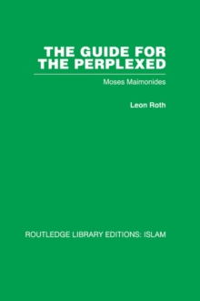 The Guide for the Perplexed : Moses Maimonides