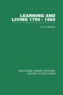 Learning and Living 1790-1960 : A Study in the History of the English Adult Education Movement