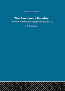 The Purchase of Pardise : The social function of aristocratic benevolence, 1307-1485