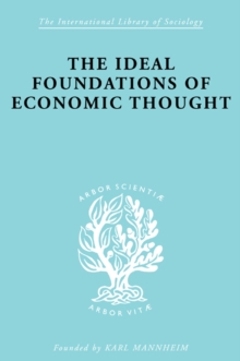 The Ideal Foundations of Economic Thought