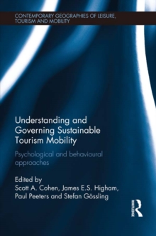 Understanding and Governing Sustainable Tourism Mobility : Psychological and Behavioural Approaches