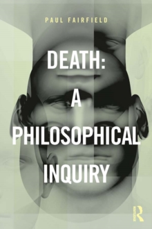 Death: A Philosophical Inquiry