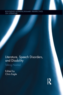 Literature, Speech Disorders, and Disability : Talking Normal