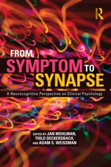 From Symptom to Synapse : A Neurocognitive Perspective on Clinical Psychology