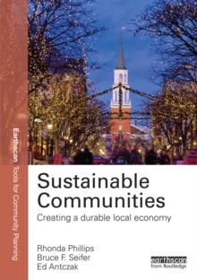 Sustainable Communities : Creating a Durable Local Economy