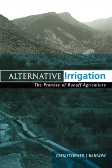 Alternative Irrigation : The Promise of Runoff Agriculture