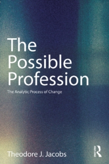 The Possible Profession:The Analytic Process of Change