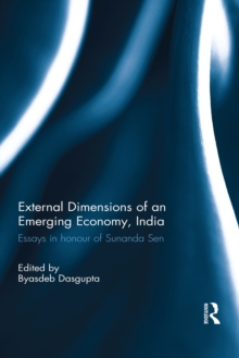 External Dimension of an Emerging Economy, India : Essays in Honour of Sunanda Sen