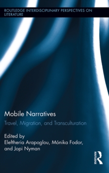 Mobile Narratives : Travel, Migration, and Transculturation