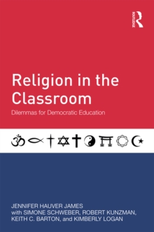 Religion in the Classroom : Dilemmas for Democratic Education