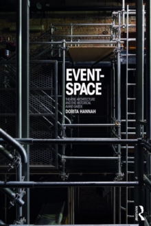 Event-Space : Theatre Architecture and the Historical Avant-Garde