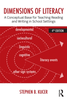 Dimensions of Literacy : A Conceptual Base for Teaching Reading and Writing in School Settings