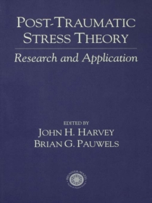 Post Traumatic Stress Theory : Research and Application