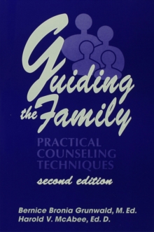 Guiding The Family : Practical Counseling Techniques