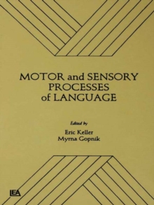 Motor and Sensory Processes of Language