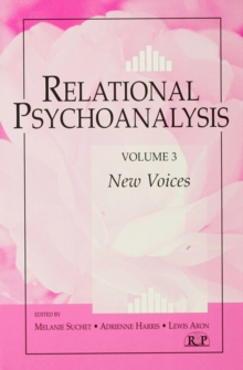 Relational Psychoanalysis, Volume 3 : New Voices