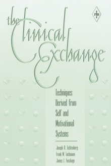 The Clinical Exchange : Techniques Derived from Self and Motivational Systems