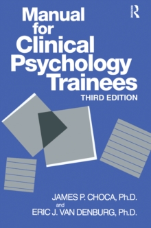 Manual For Clinical Psychology Trainees : Assessment, Evaluation And Treatment