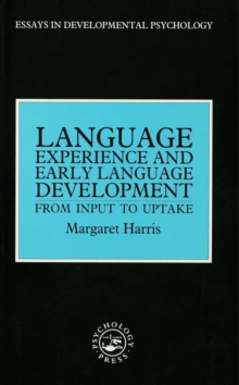 Language Experience and Early Language Development : From Input to Uptake