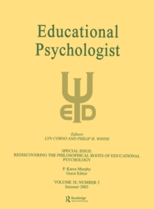 Rediscovering the Philosophical Roots of Educational Psychology : A Special Issue of educational Psychologist