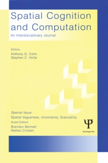 Spatial Vagueness, Uncertainty, Granularity : A Special Double Issue of spatial Cognition and Computation