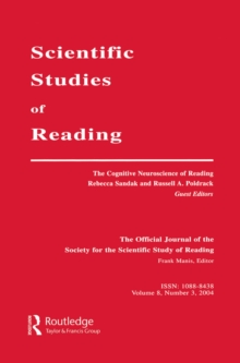 The Cognitive Neuroscience of Reading : A Special Issue of scientific Studies of Reading