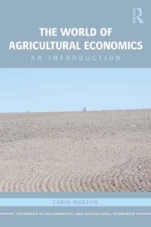 The World of Agricultural Economics : An Introduction