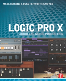 Logic Pro X : Audio and Music Production