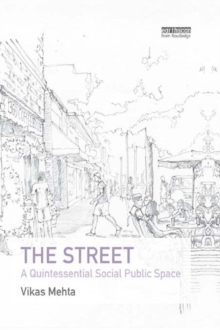 The Street : A Quintessential Social Public Space