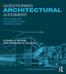 Questioning Architectural Judgment : The Problem of Codes in the United States