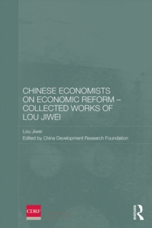 Chinese Economists on Economic Reform - Collected Works of Lou Jiwei