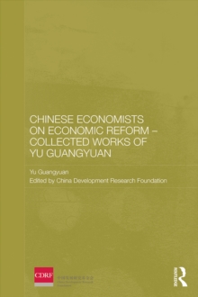 Chinese Economists on Economic Reform - Collected Works of Yu Guangyuan