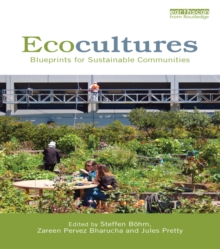 Ecocultures : Blueprints for Sustainable Communities