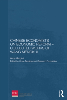 Chinese Economists on Economic Reform - Collected Works of Wang Mengkui