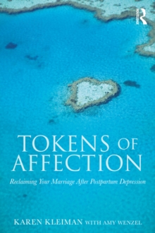 Tokens of Affection : Reclaiming Your Marriage After Postpartum Depression