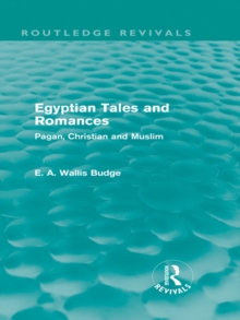 Egyptian Tales and Romances (Routledge Revivals) : Pagan, Christian and Muslim