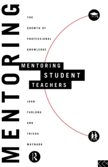 Mentoring Student Teachers : The Growth of Professional Knowledge