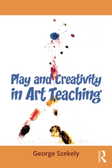 Play and Creativity in Art Teaching