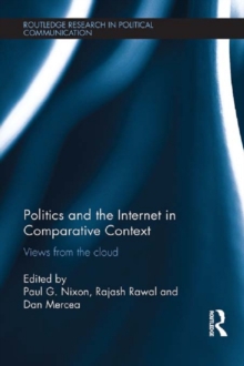 Politics and the Internet in Comparative Context : Views from the cloud