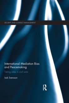 International Mediation Bias and Peacemaking : Taking Sides in Civil Wars