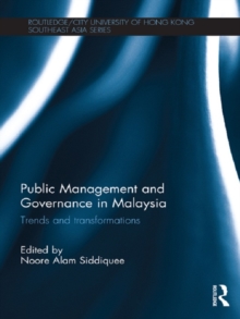 Public Management and Governance in Malaysia : Trends and Transformations