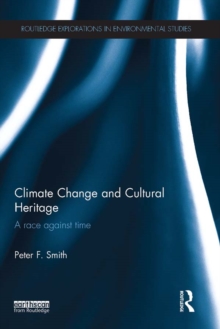 Climate Change and Cultural Heritage : A Race against Time