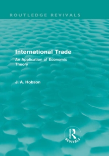 International Trade (Routledge Revivals) : An Application of Economic Theory