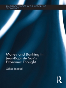 Money and Banking in Jean-Baptiste Says Economic Thought