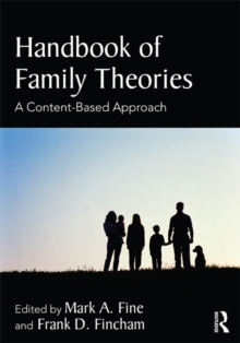 Handbook of Family Theories : A Content-Based Approach